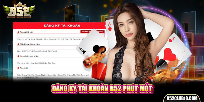 Đăng ký tài khoản B52 Club phút mốt