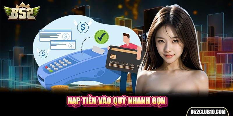 Nạp tiền vào quỹ nhanh gọn