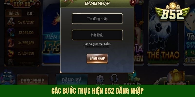 Các bước thực hiện B52 đăng nhập