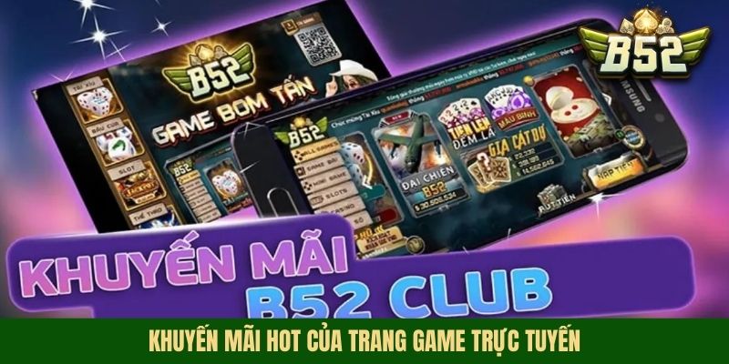 Khuyến mãi hot của trang game trực tuyến