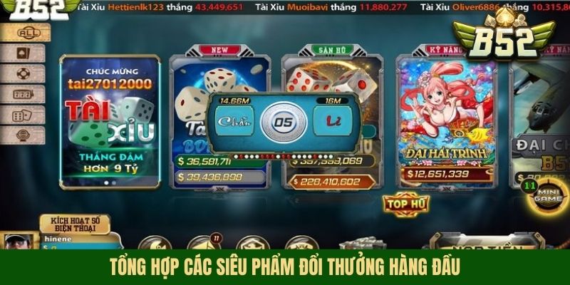 Tổng hợp các siêu phẩm đổi thưởng hàng đầu